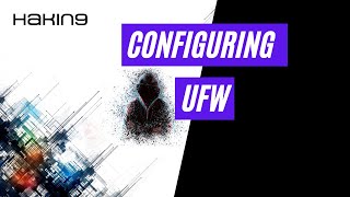 Configuring ufw | Linux Hardening Tutorial | Hakin9 Magazine