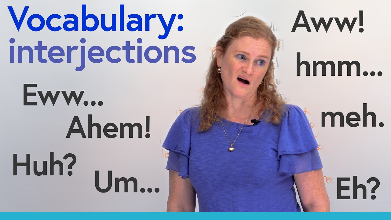 English Vocabulary: Hmm, Huh, Ouch, Wow, Aww, Uhh… (interjections ...