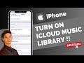 Turn ON iCloud Music Library on iPhone !