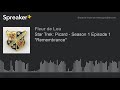 Star Trek Picard Season 1 Episode 1