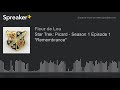 Star Trek Picard Season 1 Episode 1