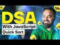 Quick Sort | DSA with JavaScript  | Part 14 | Real-World Example