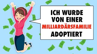 Ich wurde von einer Milliardärsfamilie adoptiert