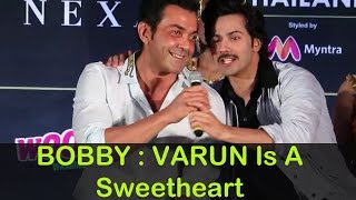 Bobby Deol : Varun Dhawan Is A Sweetheart | वरुण धवन प्रियतम है