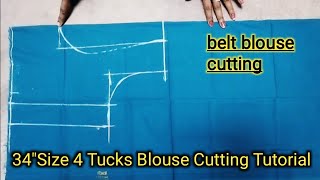 34 Size Belt Blouse ki Cutting | Perfect 4 Tucks Blouse Cutting | Deep Neck बेल्ट ब्लाउज कटिंग |