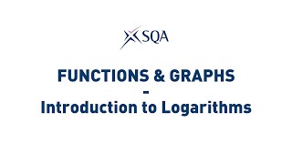 (SQA Higher) Functions \u0026 Graphs: Introduction to Logarithms