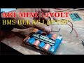 Membuat Aki Mini 12 Volt Pakai BMS Bekas Laptop 3S 2P