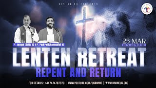 (LIVE) Lenten Retreat: Repent and Return (25 March 2024) Divine UK