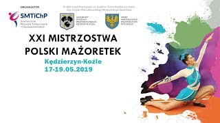 XXI Mistrzostwa Zespołów Mażoretkowych 2019 cz.2 - Kędzierzyn-Koźle