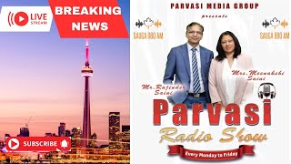 PARVASI RADIO on SAUGA 960 AM, November 22, 2024 - Canada News I Parvasi TV