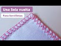 🌸 Como tejer una Orilla de una sola vuelta para Servilletas paso a paso. #98