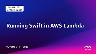 Running Swift in AWS Lambda | Serverless Office Hours