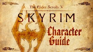 Skyrim - Character Start Guide