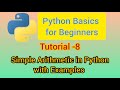 Simple Arithmetic in Python with Examples | Tutorial-8 #python #pythonprogramming@geedesignworks2017