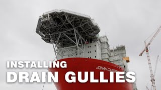 Drain gullies, installation on Johan Castberg FPSO // Firesafe