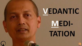 Vedantic Meditation | Short and Crisp Guide | Swami Sarvapriyananda