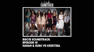 BGC15 Soundtrack- Hanan \u0026 Susu Vs Kristina [Final Fight]