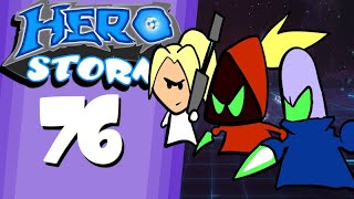 HeroStorm Ep 76 \