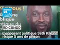 RD Congo : l'opposant politique Seth Kikuni risque 5 ans de prison • FRANCE 24