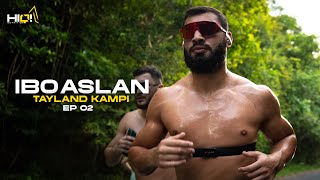 İBO ASLAN SIKI ANTRENMAN GÜNÜ I TAYLAND KAMPI EP.02 I HIQ Nutrition