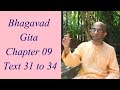 Bhakti Shastri (103) - Bhagavad Gita Chapter 09 Text 31 to 34