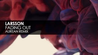 Larsson (BE) - Fading Out (Aurean Remix)