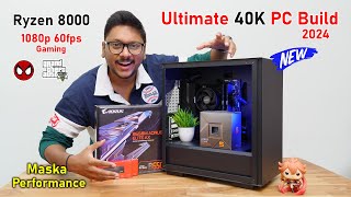 Ultimate 40K Gaming PC Build Reboot 2024... Maska Gaming on Budget !! 😎🔥