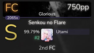 [8.13⭐] Utami | Ariabl'eyeS - Senkou no Flare [Glorious] 99.79% {#2 750pp FC} - osu!