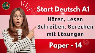 Start Deutsch A1 || Paper - 14 || Hören, Lesen, Schreiben, Sprechen, mit Lösungen