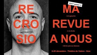 “MA REVUE À NOUS 2” [2017] : le spectacle de Frédéric Recrosio