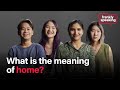 Frankly Speaking: What is the meaning of home?