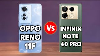 Oppo Reno 11f Vs Infinix Note 40 Pro | Full Comparison | Which One is Best