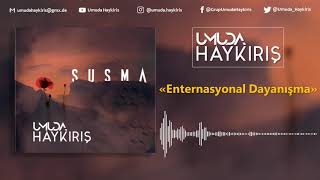 Umuda Haykırış - Enternasyonal Dayanışma [SUSMA 2018]