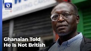 Ghanaian Told He Is Not British After Living In The UK For 42 Years + More | Network Africa