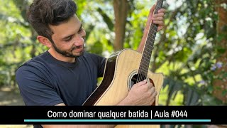 Como dominar qualquer batida | Aula #044