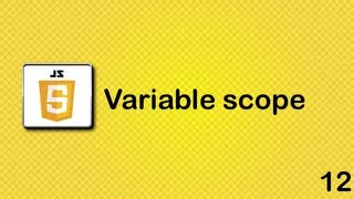 Javascript beginner tutorial 12 - variable scope