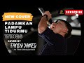 PADAMKAN LAMPU TIDURMU | WINGS | COVER BY | FANDY JAMES