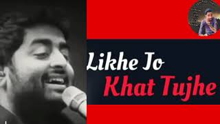 Likhe Jo Khat Tujhe Raj Barman,Arijit Singh Right Music