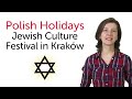 Polish Holidays - Jewish Culture Festival in Kraków