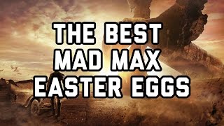 The Best Mad Max Easter Eggs