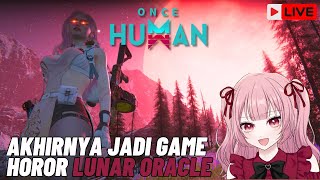 BERPETUALANG MENCARI KOTAK LUNAR || Once Human