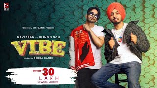 VIBE - Navi Sran ft. Bling Singh | Avvy Sra | Jaydden | Tedda Banda | Latest Punjabi Songs 2022