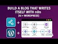 🤖✨ Create & Publish Blog Posts Automatically Using n8n, ChatGPT & WordPress!