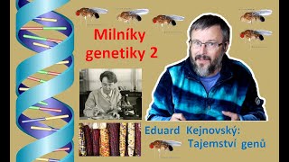 Milníky genetiky 2/6 (Tajemství genů 56)