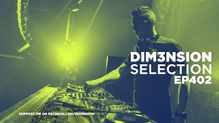 DIM3NSION Selection - Episode 402