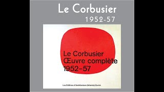 Le Corbusier 1952-57 Oeuvre Compléte