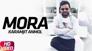Mora ( Full Video ) | Goreyan Nu Daffa Karo | Karamjit Anmol | Amrinder Gill | Speed Records