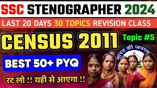 SSC Stenographer 2024 | Census 2011 Best 50+ PYQ  | Last 20 Days 30 Topics Revision Class-5