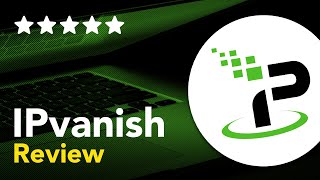 IPVanish review: Is it really worth?