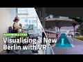 How can VR art allow people to imagine a positive future for Berlin? | Exploring Berlin 2037